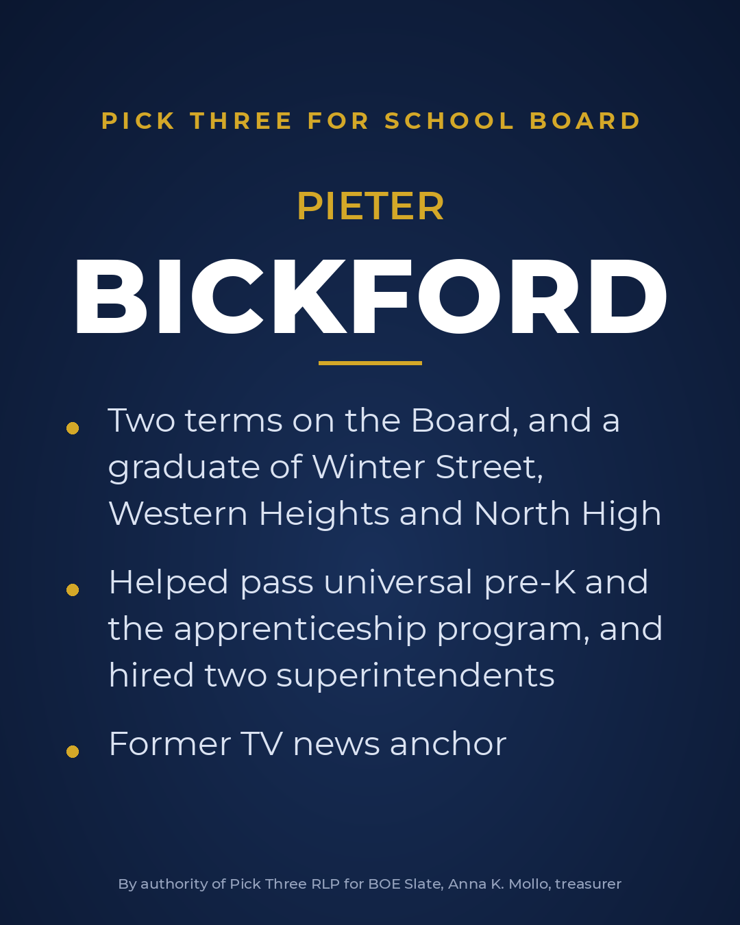 Pieter Bickford: Two terms on the Board, and a graduate of Winter Street, Western Heights and North High. Helped pass universal pre-K and the apprenticeship program, and hired two superintendents. Former TV news anchor.