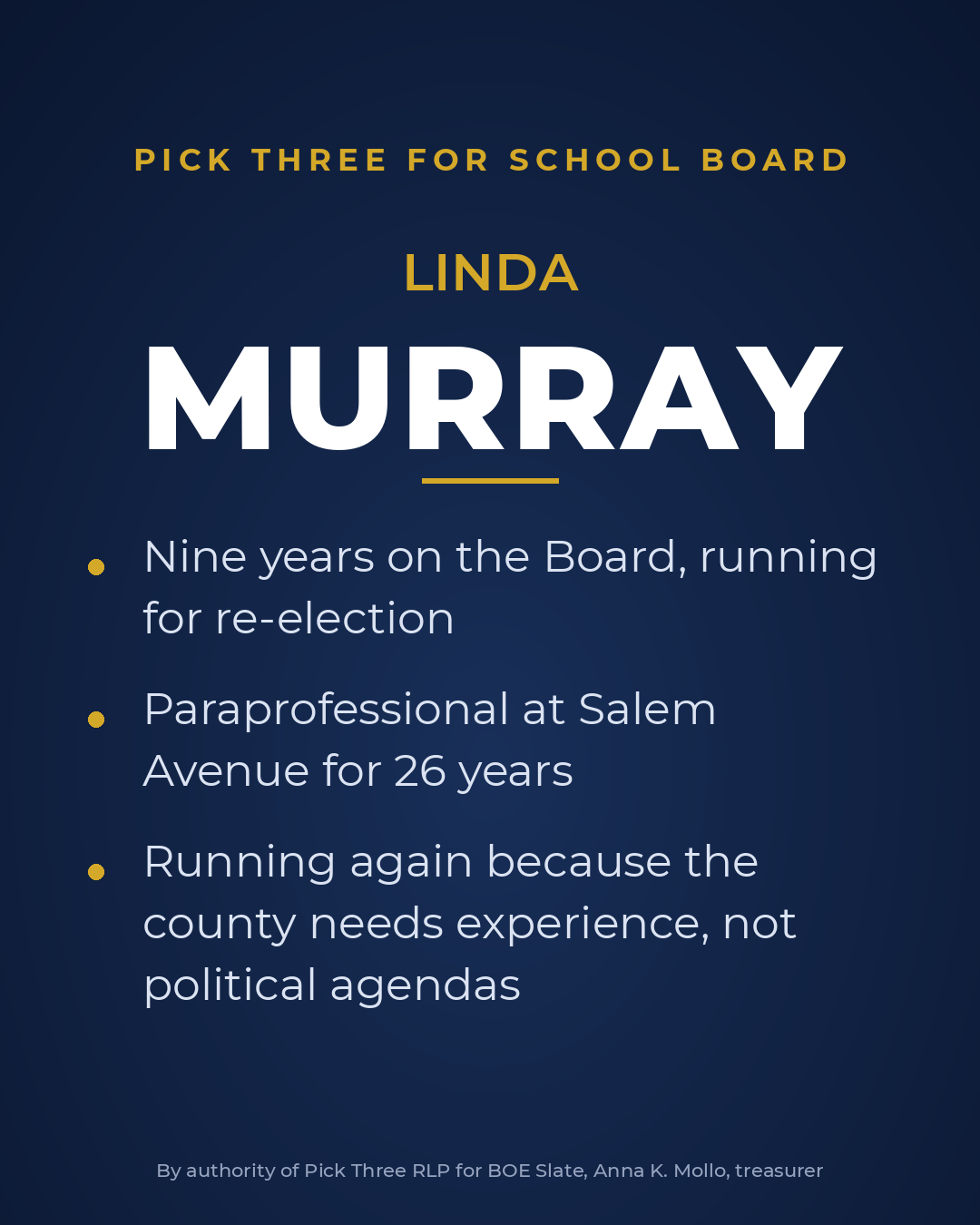 Linda Murray: Nine years on the Board, running for re-election. Paraprofessional at Salem Avenue for 26 years. Running again because the county needs experience, not political agendas.